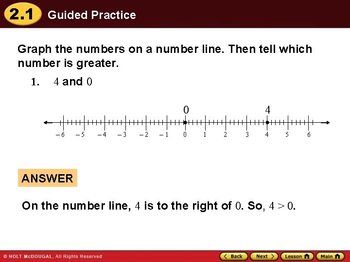 2. 1 Guided Practice Graph the numbers on a number line. Then tell which