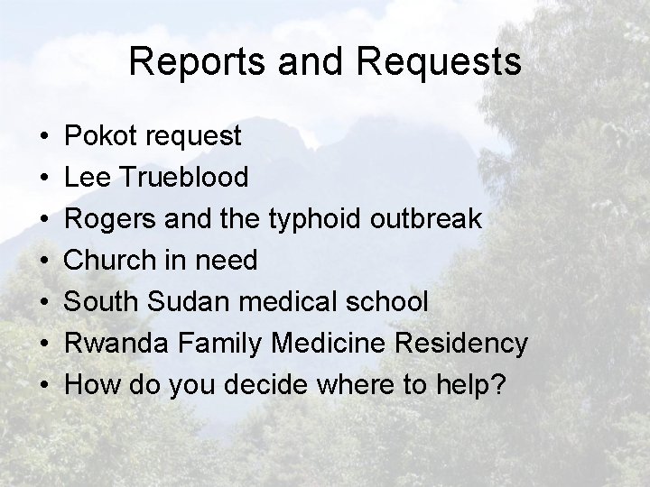 Reports and Requests • • Pokot request Lee Trueblood Rogers and the typhoid outbreak