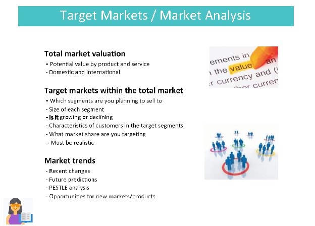 Target Markets / Market Analysis growing or declining 