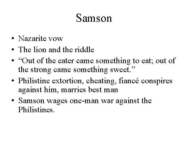 Samson • Nazarite vow • The lion and the riddle • “Out of the