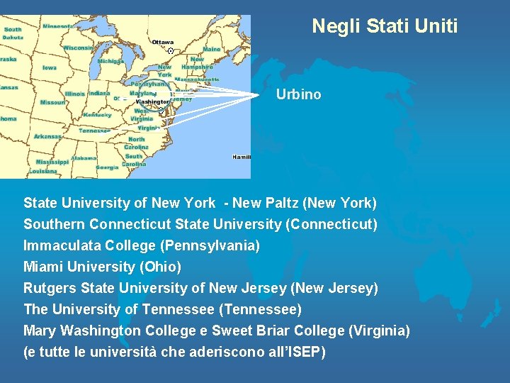 Negli Stati Uniti Urbino State University of New York - New Paltz (New York)