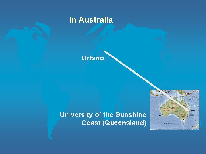 In Australia Urbino University of the Sunshine Coast (Queensland) 
