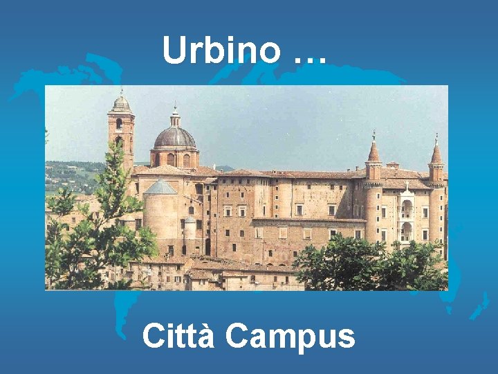 Urbino … Città Campus 
