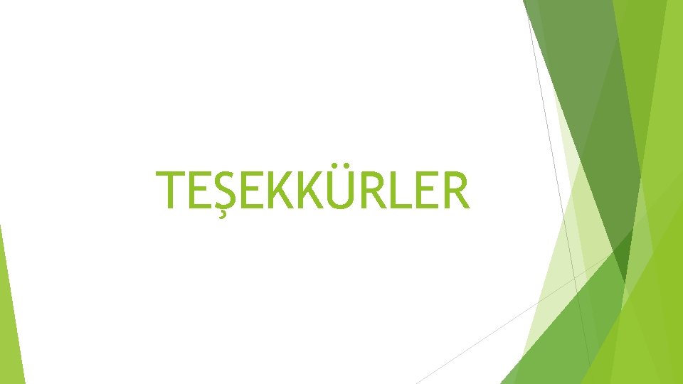 TEŞEKKÜRLER 