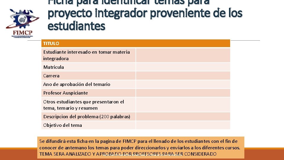 Ficha para identificar temas para proyecto integrador proveniente de los estudiantes TITULO Estudiante interesado