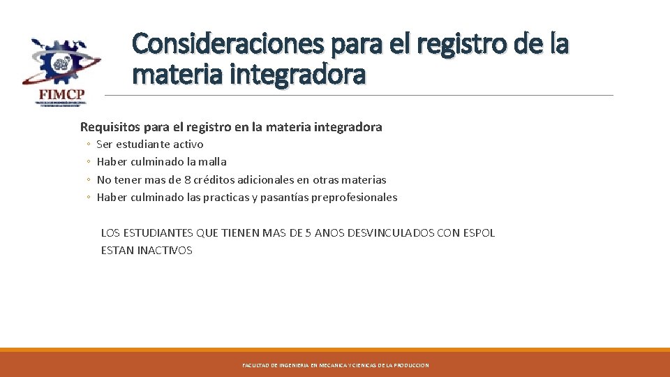 Consideraciones para el registro de la materia integradora Requisitos para el registro en la