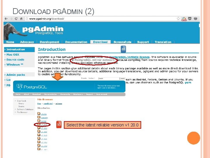 DOWNLOAD PGADMIN (2) Select the latest reliable version v 1. 20. 0 