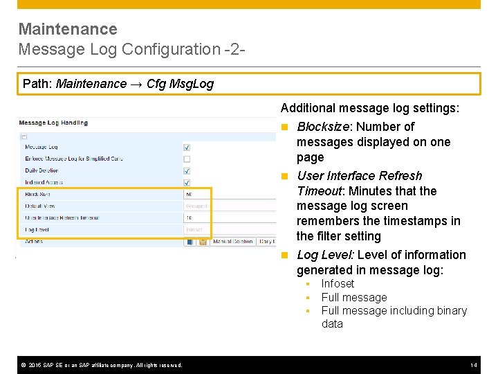 Maintenance Message Log Configuration -2 Path: Maintenance → Cfg Msg. Log Additional message log