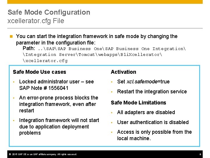 Safe Mode Configuration xcellerator. cfg File n You can start the integration framework in Safe Mode Configuration xcellerator. cfg File n You can start the integration framework in