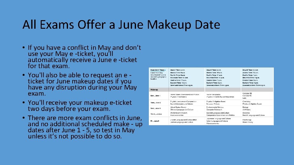 All Exams Offer a June Makeup Date • If you have a conflict in