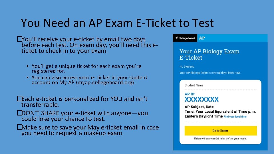 You Need an AP Exam E-Ticket to Test �You'll receive your e-ticket by email