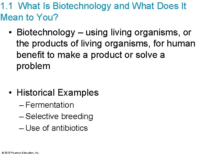 1. 1 What Is Biotechnology and What Does It Mean to You? • Biotechnology