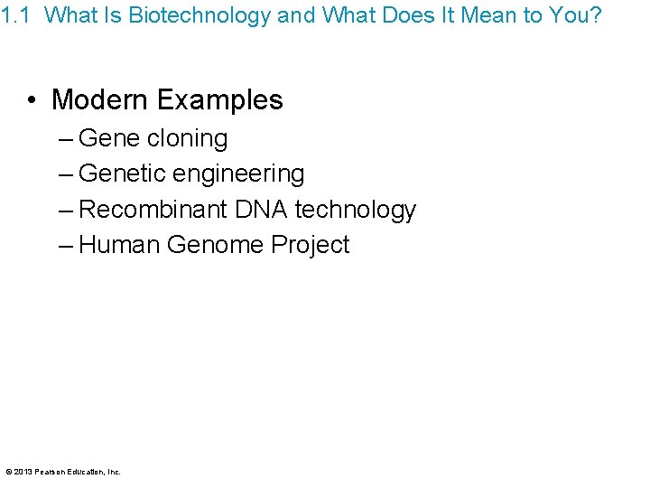 1. 1 What Is Biotechnology and What Does It Mean to You? • Modern