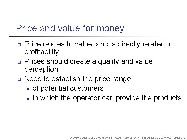 Price and value for money q q q Price relates to value, and is