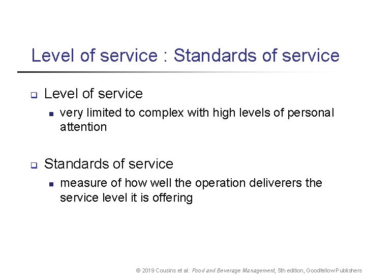 Level of service : Standards of service q Level of service n q very