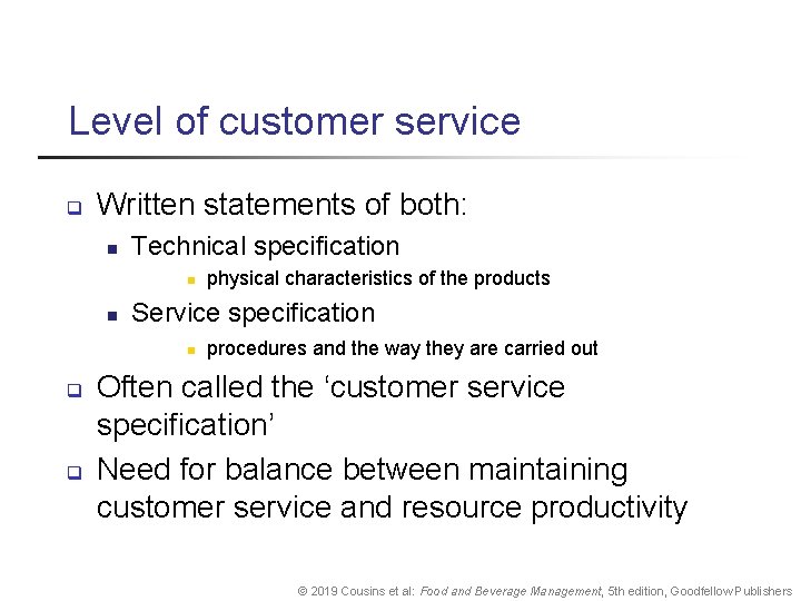 Level of customer service q Written statements of both: n Technical specification n n