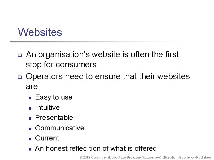 Websites q q An organisation’s website is often the first stop for consumers Operators