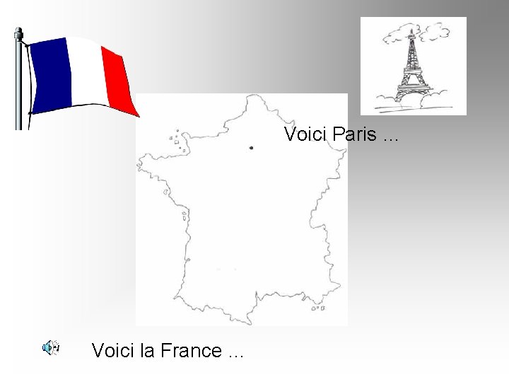 Voici Paris … Voici la France … 