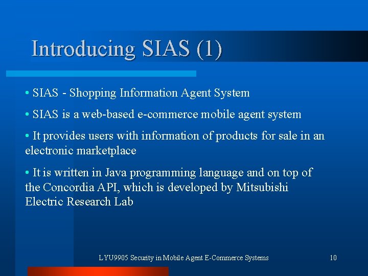 Introducing SIAS (1) • SIAS - Shopping Information Agent System • SIAS is a