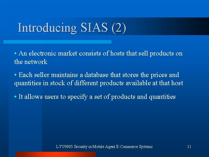 Introducing SIAS (2) • An electronic market consists of hosts that sell products on