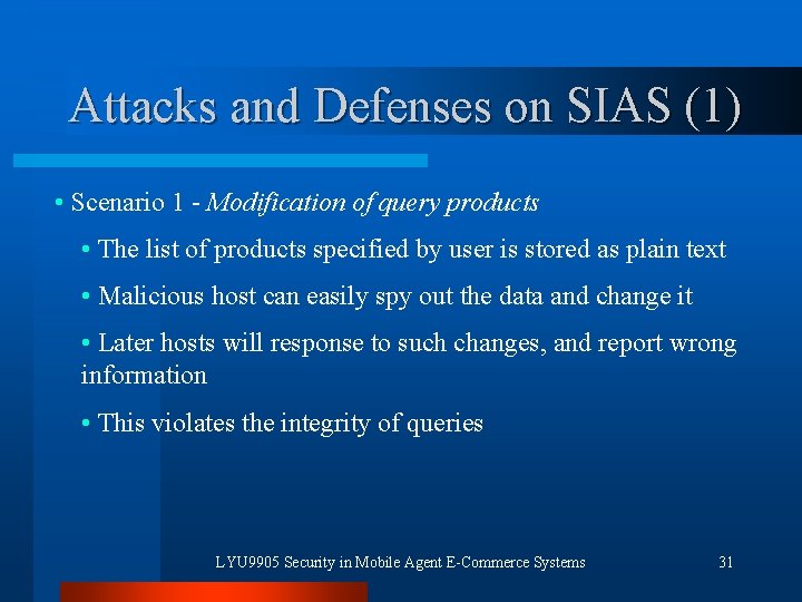 Attacks and Defenses on SIAS (1) • Scenario 1 - Modification of query products