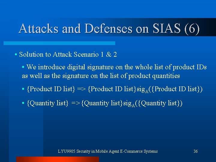 Attacks and Defenses on SIAS (6) • Solution to Attack Scenario 1 & 2