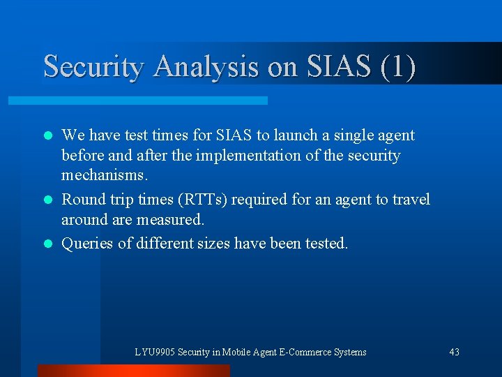 Security Analysis on SIAS (1) We have test times for SIAS to launch a