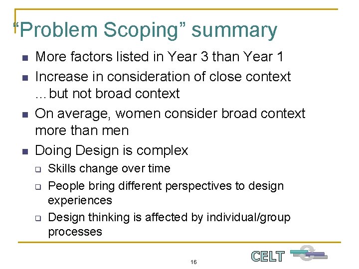 “Problem Scoping” summary n n More factors listed in Year 3 than Year 1