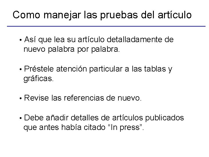 Como manejar las pruebas del artículo • Así que lea su artículo detalladamente de