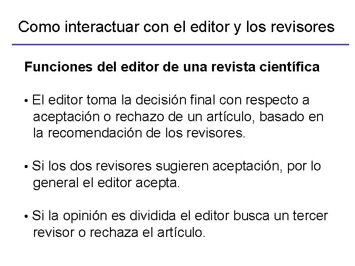 Como interactuar con el editor y los revisores Funciones del editor de una revista