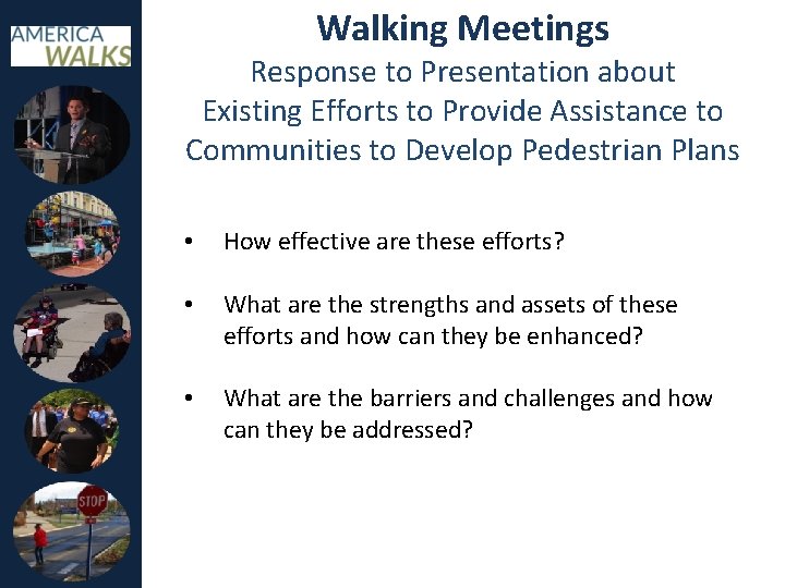 Walking Meetings Response to Presentation about Existing Efforts to Provide Assistance to Communities to