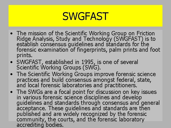 SWGFAST • The mission of the Scientific Working Group on Friction Ridge Analysis, Study