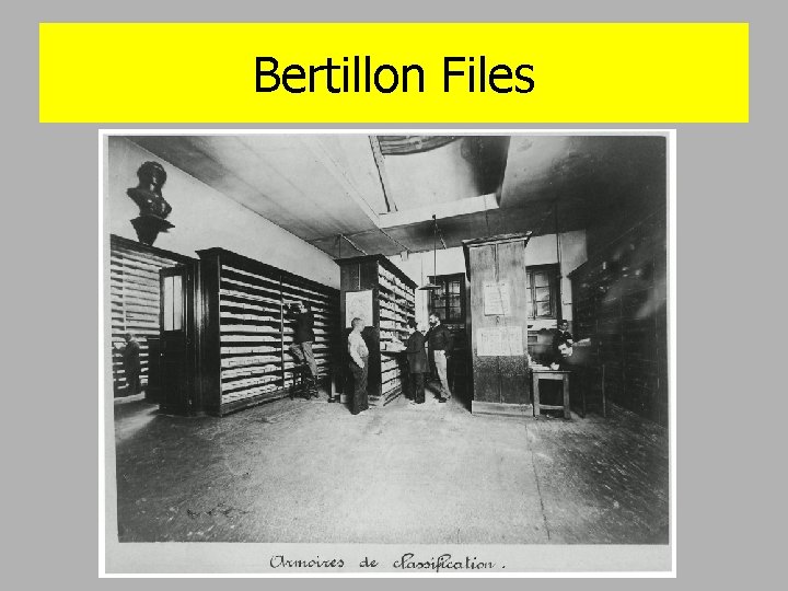 Bertillon Files 