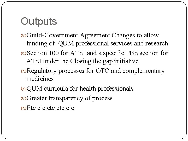 Outputs Guild-Government Agreement Changes to allow funding of QUM professional services and research Section