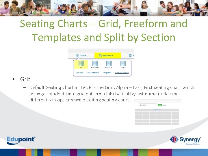 Seating Charts – Grid, Freeform and Templates and Split by Section • Grid –