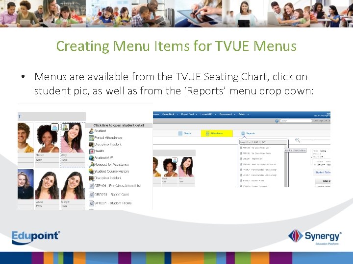 Creating Menu Items for TVUE Menus • Menus are available from the TVUE Seating