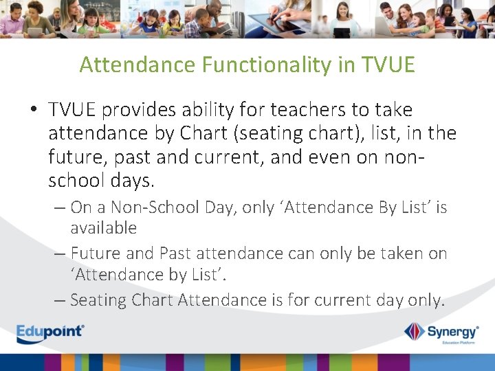 Attendance Functionality in TVUE • TVUE provides ability for teachers to take attendance by