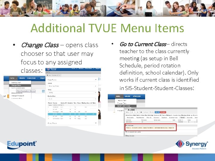 Additional TVUE Menu Items • Change Class – opens class chooser so that user