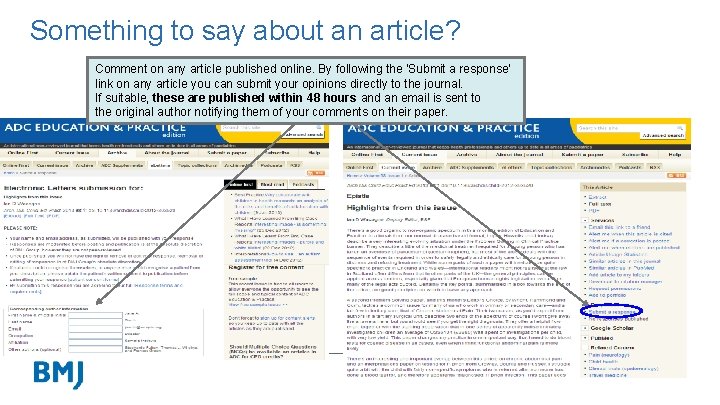 Something to say about an article? Comment on any article published online. By following