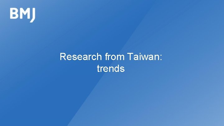 Research from Taiwan: trends 