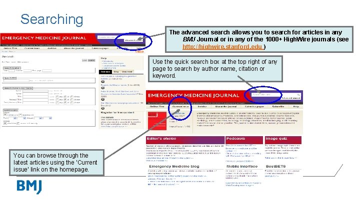 Searching The advanced search allows you to search for articles in any BMJ Journal