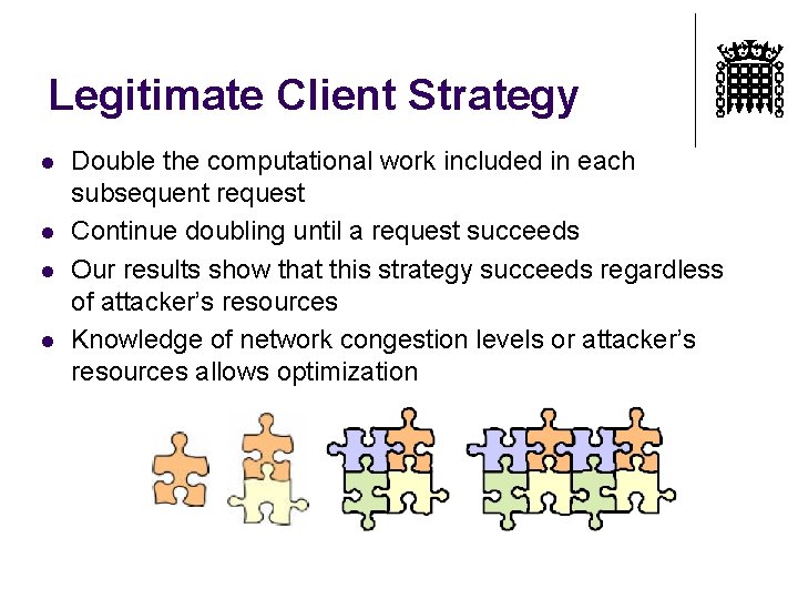 Legitimate Client Strategy l l Double the computational work included in each subsequent request