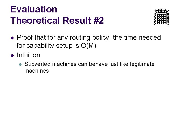 Evaluation Theoretical Result #2 l l Proof that for any routing policy, the time