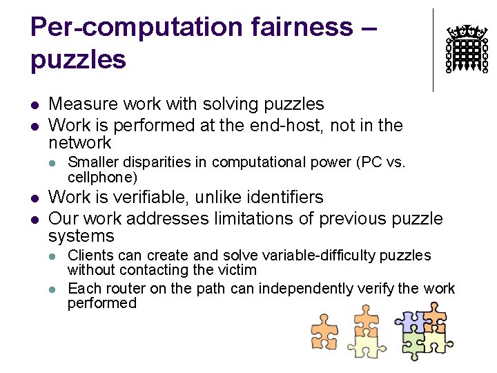 Per-computation fairness – puzzles l l Measure work with solving puzzles Work is performed