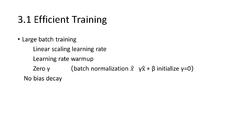 3. 1 Efficient Training • 