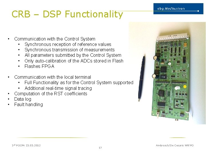 CRB – DSP Functionality • Communication with the Control System • Synchronous reception of