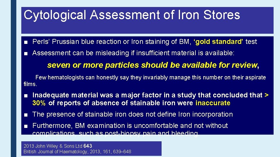 Cytological Assessment of Iron Stores ■ Perls’ Prussian blue reaction or Iron staining of