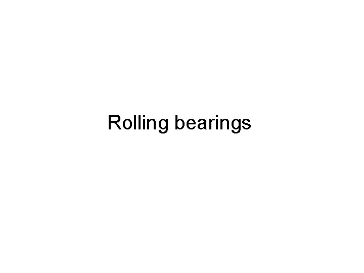 Rolling bearings 