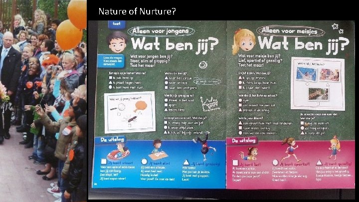 Nature of Nurture? 8 