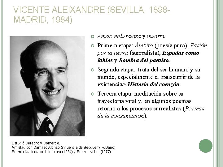 VICENTE ALEIXANDRE (SEVILLA, 1898 MADRID, 1984) Amor, naturaleza y muerte. Primera etapa: Ámbito (poesía